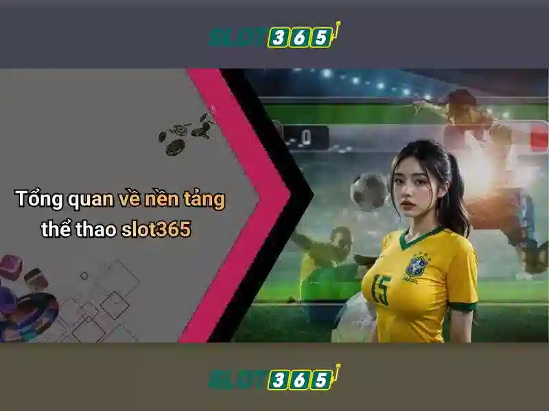 Ưu điểm nổi bật của Slot365