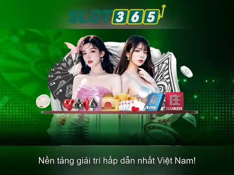 Trải nghiệm Slot365