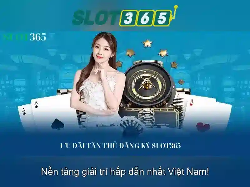 SLOT365 – Trải Nghiệm Game Slot Đỉnh Cao