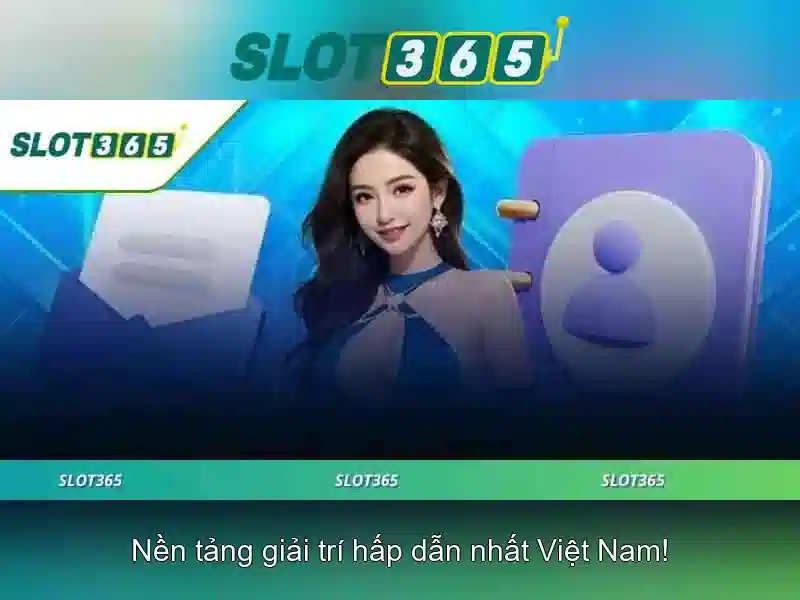 Trải Nghiệm Slot365 Games